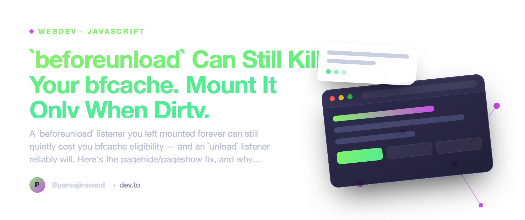`beforeunload` Can Still Kill Your bfcache. Mount It Only When Dirty.
