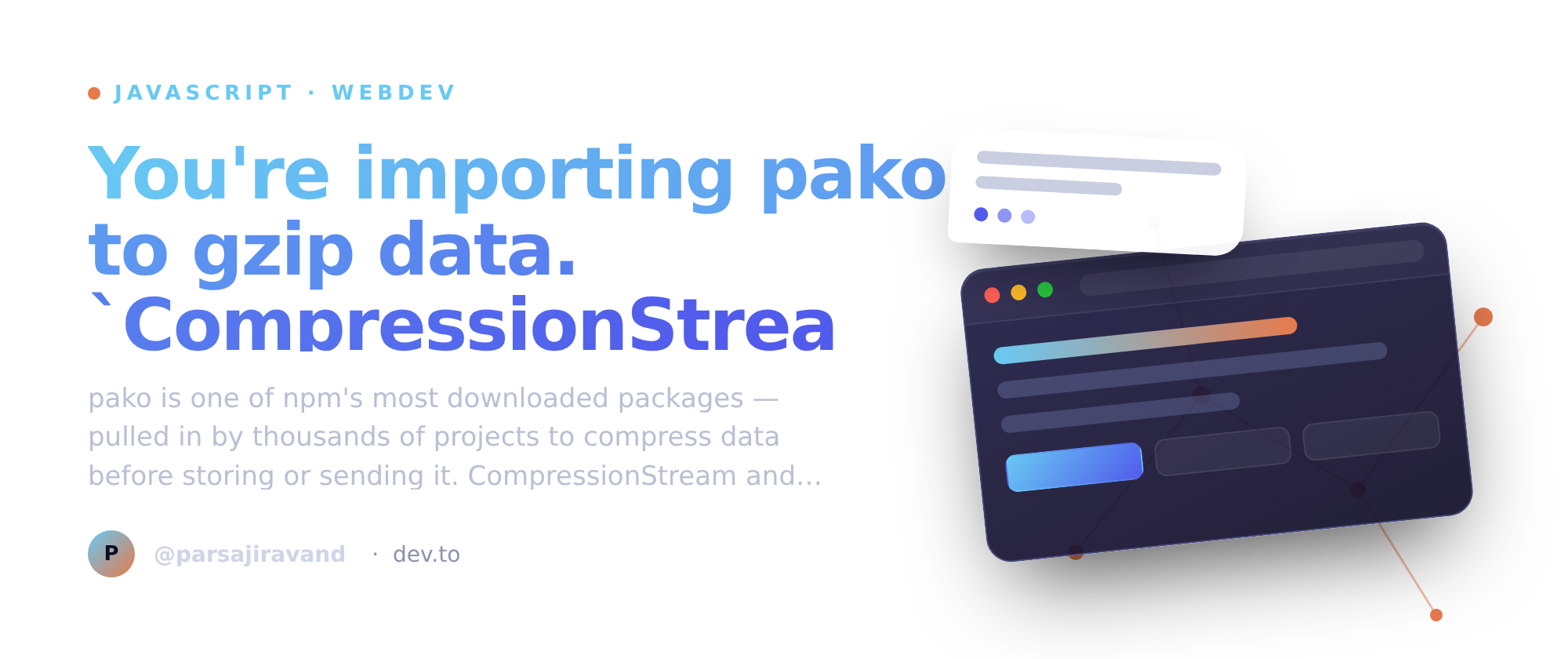 You're importing pako to gzip data. `CompressionStream` does it natively.