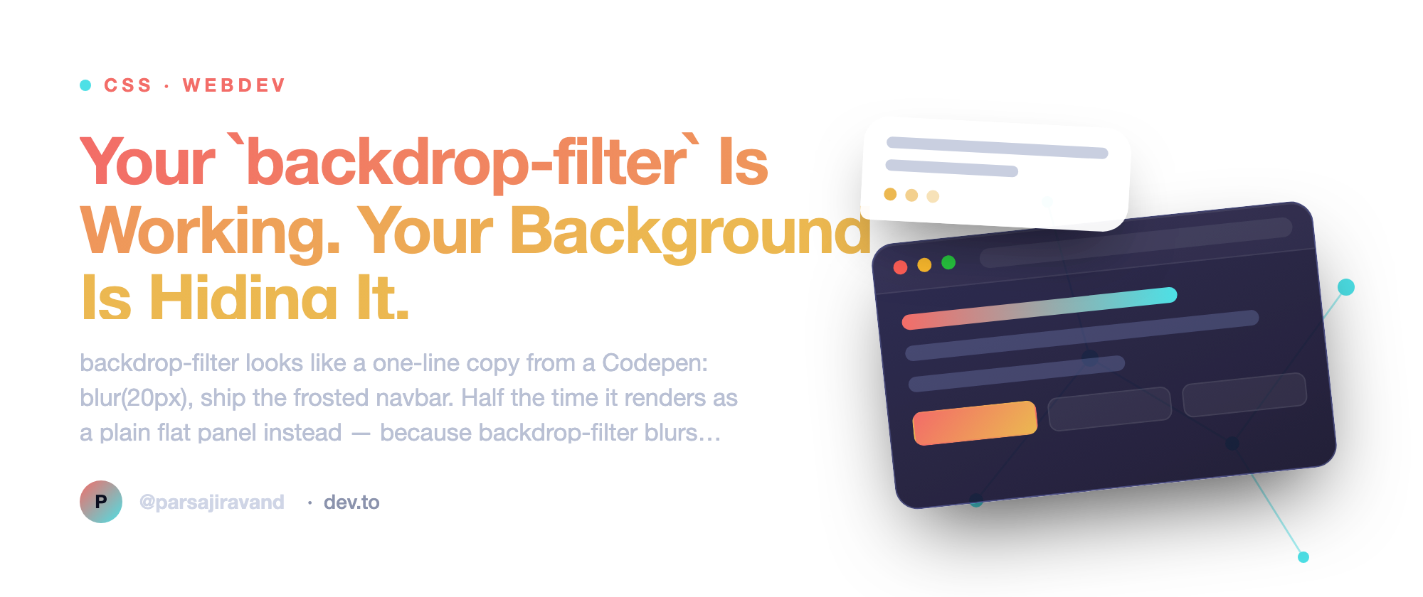Your `backdrop-filter` Is Working. Your Background Is Hiding It.