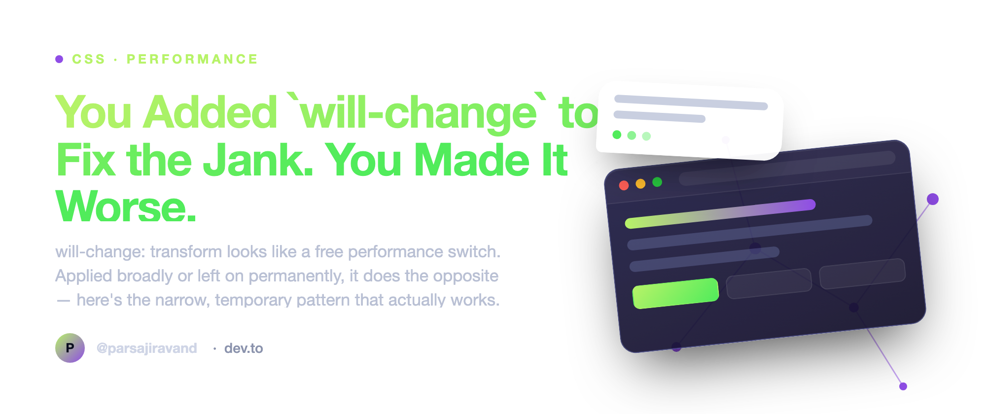 You Added `will-change` to Fix the Jank. You Made It Worse.