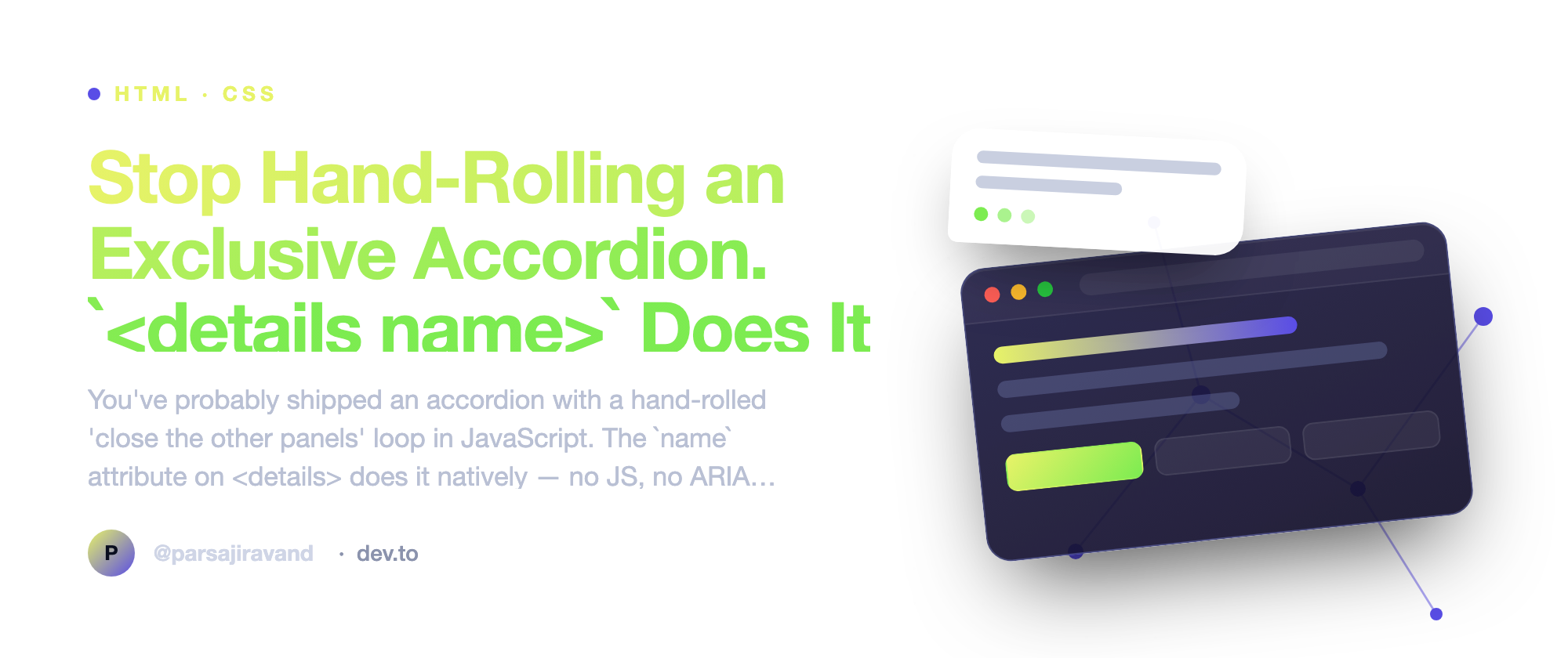 Stop Hand-Rolling an Exclusive Accordion. `<details name>` Does It