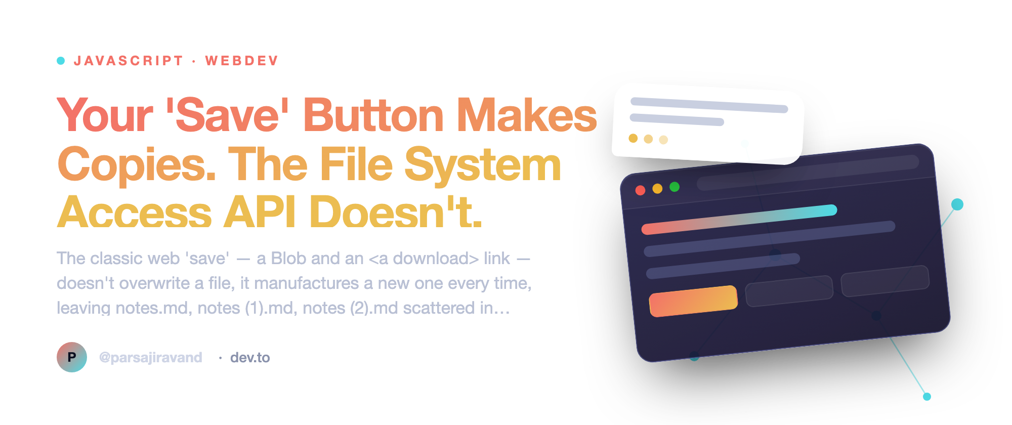 Your 'Save' Button Makes Copies. The File System Access API Doesn't.