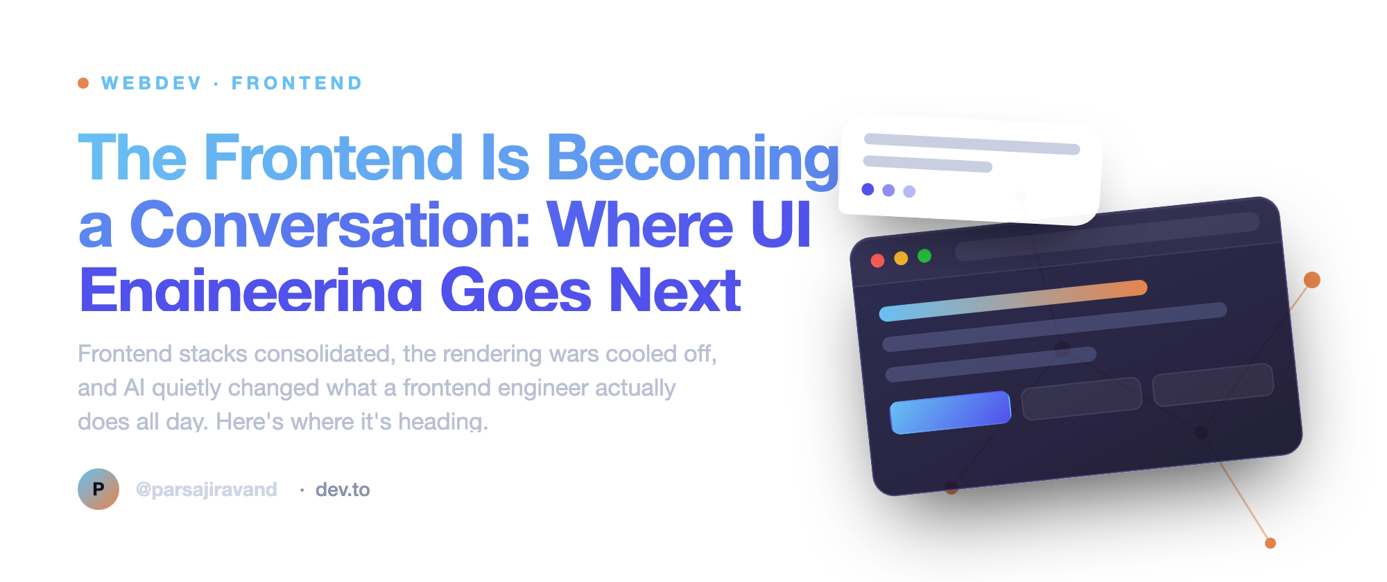 The Frontend Is Becoming a Conversation: Where UI Engineering Goes Next