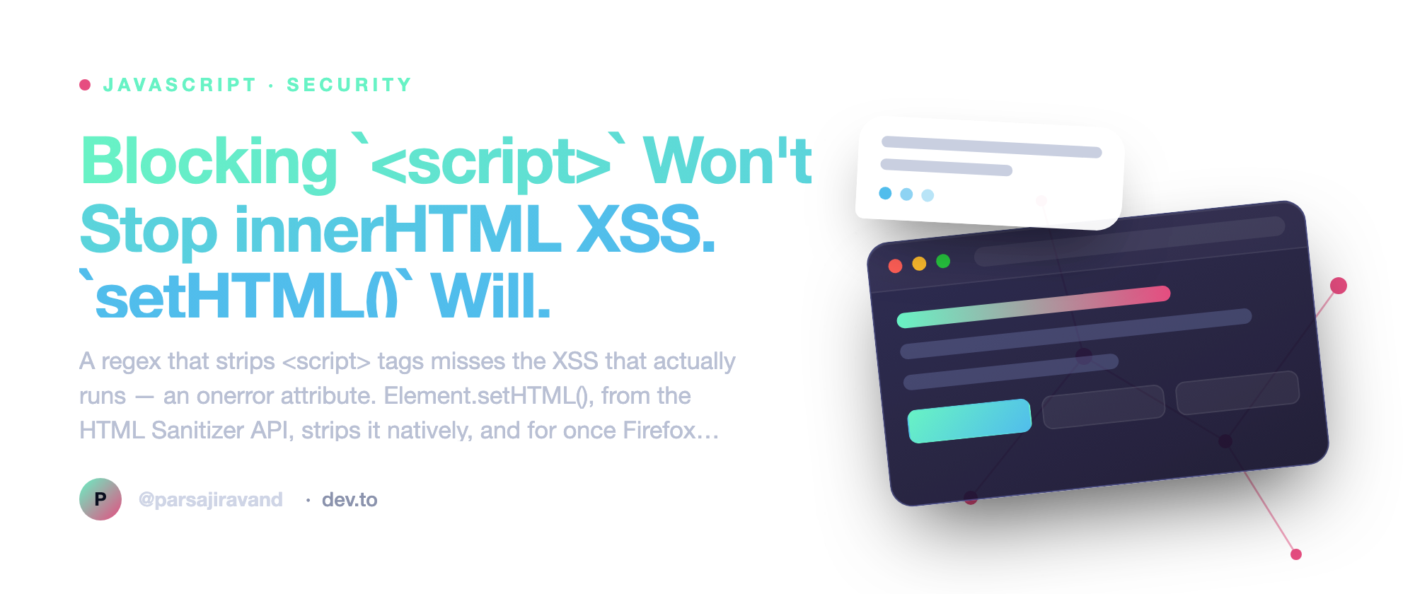 Blocking `<script>` Won't Stop innerHTML XSS. `setHTML()` Will.