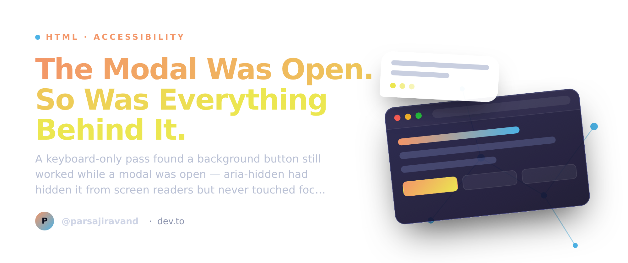 The Modal Was Open. So Was Everything Behind It.