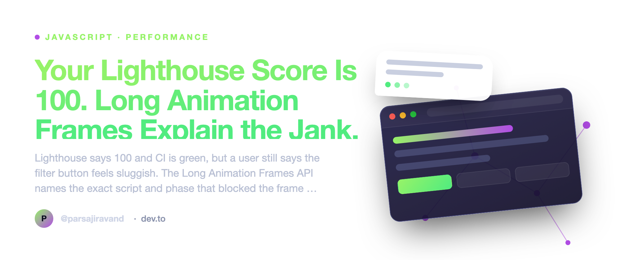 Your Lighthouse Score Is 100. Long Animation Frames Explain the Jank.