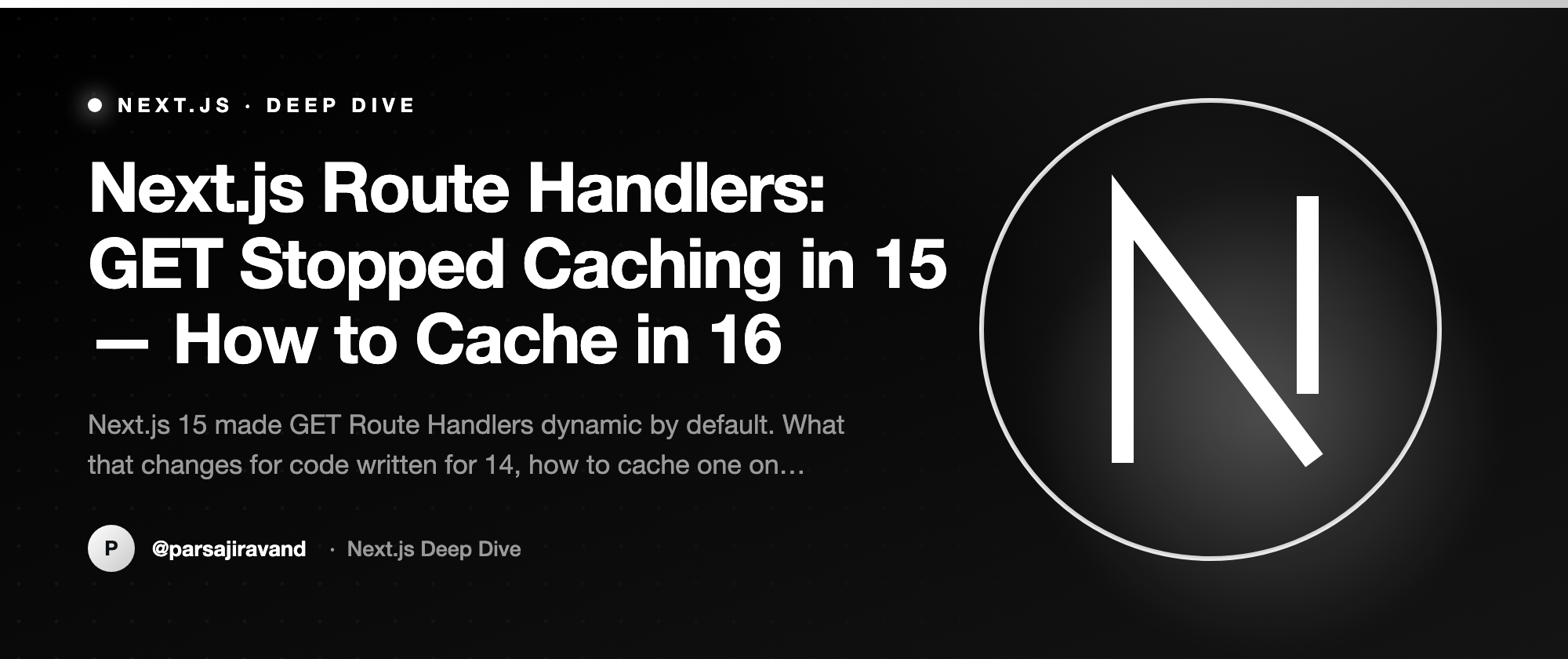 Next.js Route Handlers: GET Stopped Caching in 15 — How to Cache in 16