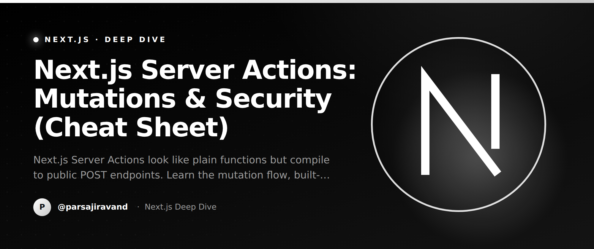 Next.js Server Actions: Mutations & Security (Cheat Sheet)