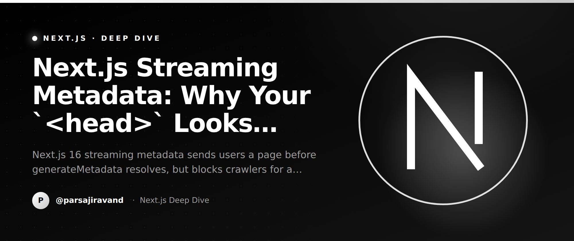 Next.js Streaming Metadata: Why Your `<head>` Looks Incomplete