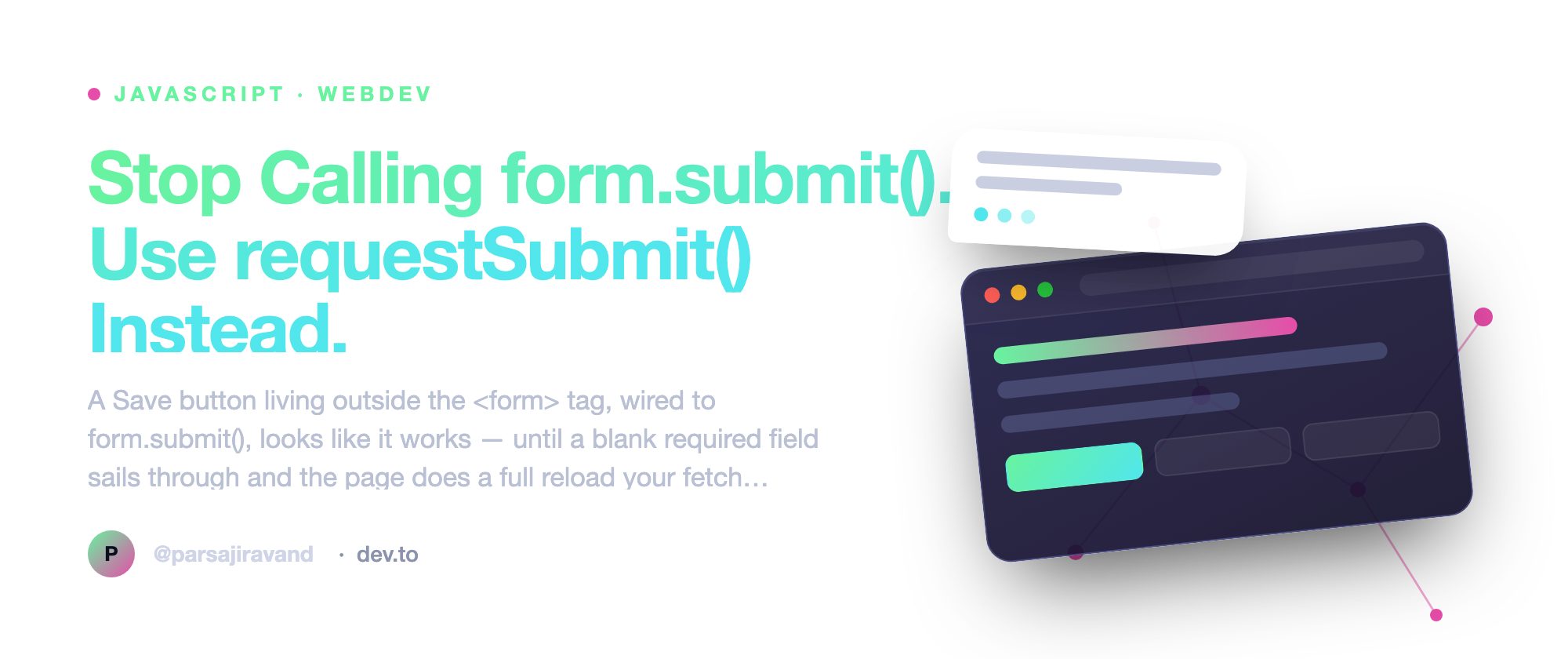 Stop Calling form.submit(). Use requestSubmit() Instead.