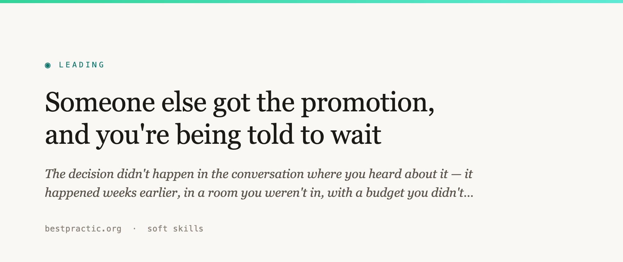Someone else got the promotion, and you're being told to wait