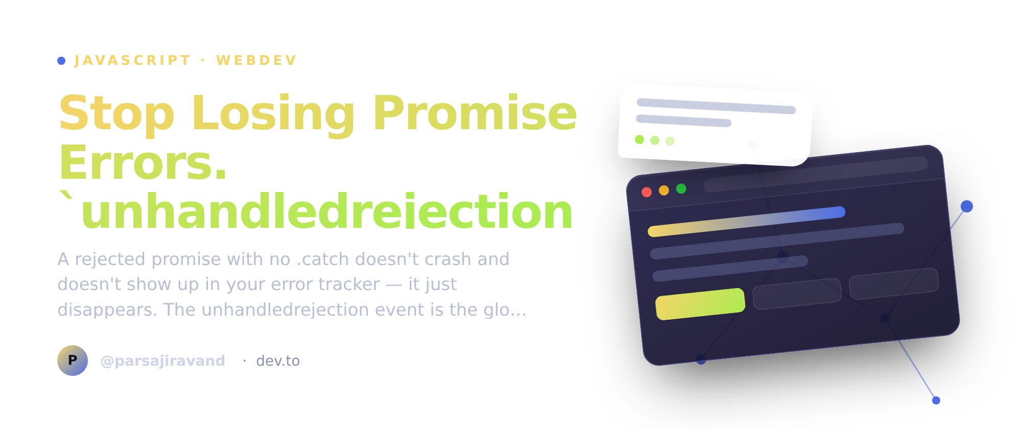 Stop Losing Promise Errors. `unhandledrejection` Catches Them.